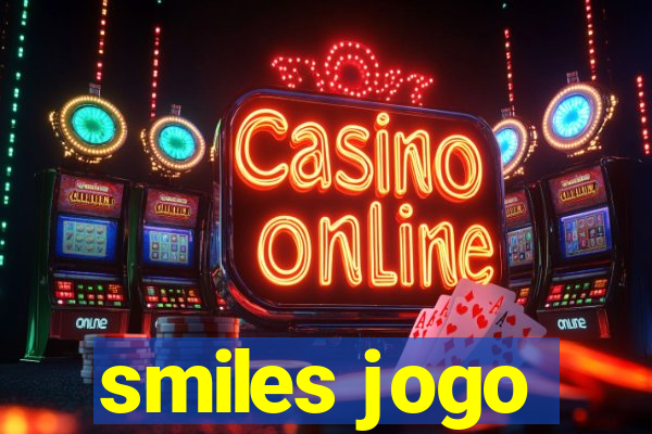 smiles jogo